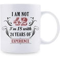 thumbnail image 2 of 42nd Birthday Gifts for Women Men - I''m Not 42 I''m 18 with 24 Years of Experience Mug - 42 Year Old Present Ideas for Wife, Husband, Sisters, Brothers, Her, Friends, Coworkers - 11 oz Coffee Mug, 2 of 6