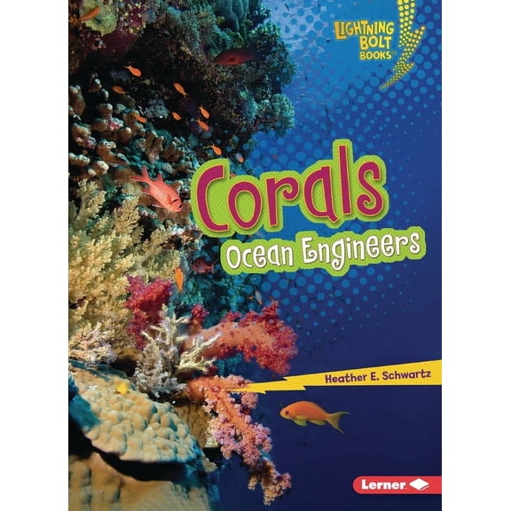 Lightning Bolt Books (R) -- Ecosystem En Corals: Ocean Engineers, (Paperback)