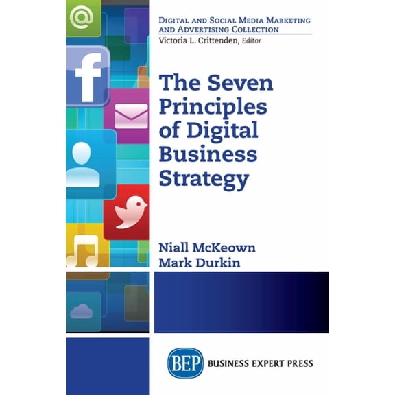 The Seven Principles of Digital Business Strategy, (Paperback)