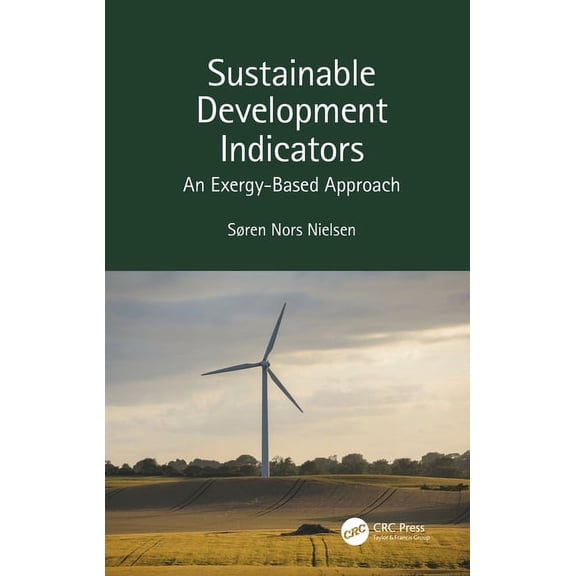 Applied Ecology and Environmental Manage Sustainable Development Indicators: An Exergy-Based Approach, (Hardcover)