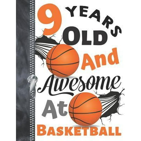 9 Years Old And Awesome At Basketball: Doodle Drawing Art Book Shooting Basketball Sketchbook For Boys And Girls