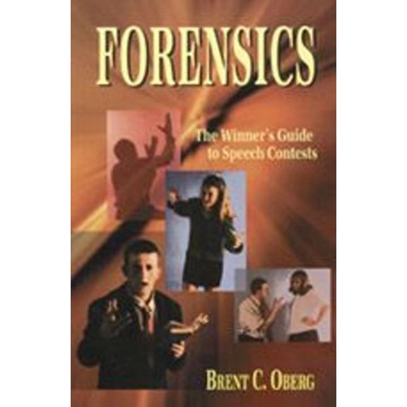 Pre-Owned Forensics: The Winner's Guide to Speech Contests: The Winner's Guide to Speech Contests (Paperback) 1566080150 9781566080156