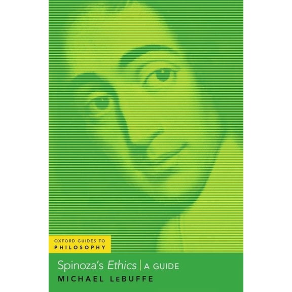 Spinoza's Ethics : A Guide