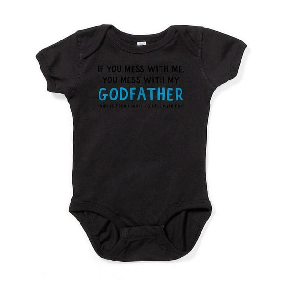 CafePress - You Mess With My Godfather Body Suit - Cute Infant Bodysuit Baby Romper - Size Newborn - 24 Months
