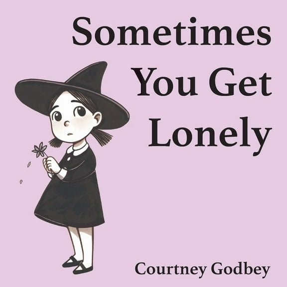 Sometimes You Get Lonely, (Paperback)