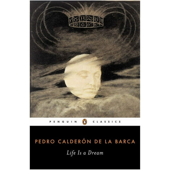 Penguin Classics Life Is a Dream, (Paperback)