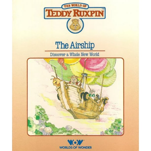 The Airship Discover A Whole New World The World Of Teddy Ruxpin Book And Cassette Walmart Com Walmart Com