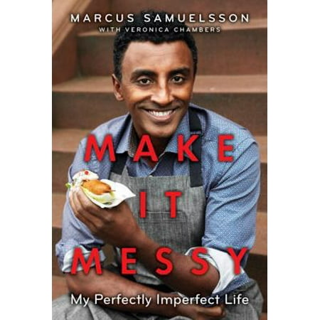 Make It Messy: My Perfectly Imperfect Life [Hardcover - Used]