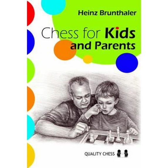 Pre-Owned Chess for Kids And Parents: From the start till the first tournament (Paperback) 9197600458 9789197600453