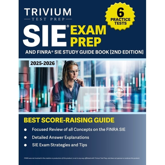 SIE Exam Prep 2025-2026: 6 Practice Tests and FINRA SIE Study Guide Book [2nd Edition], (Paperback)