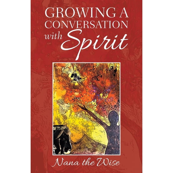 Growing a Conversation With Spirit
