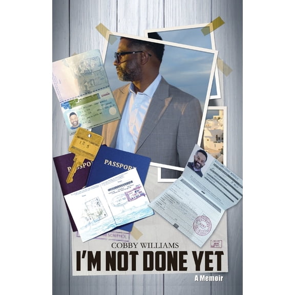 I'm Not Done Yet: A Memoir, (Paperback)