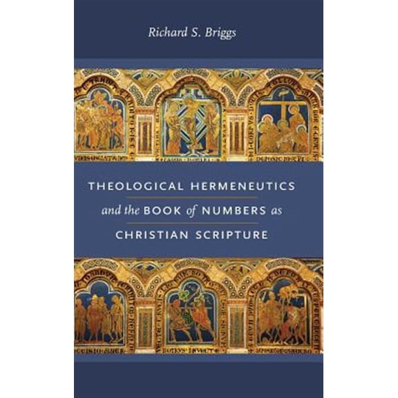 Pre-Owned Reading the Scriptures Theological Hermeneutics and the Book of Numbers as Christian Scripture, (Hardcover)