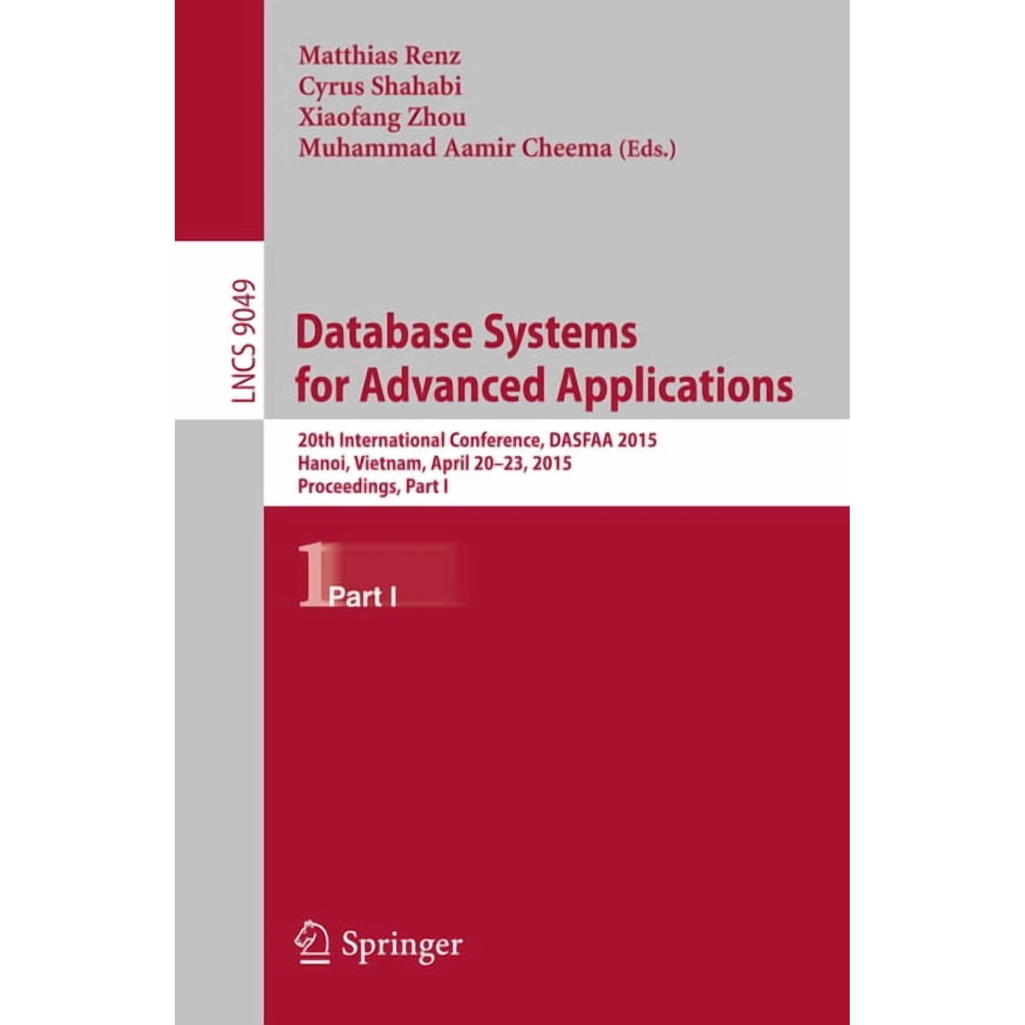 Database Systems for Advanced Applications: 20th International Conference Dasfaa 2015 Hanoi Vietnam April 20-23 201 (Paperback)