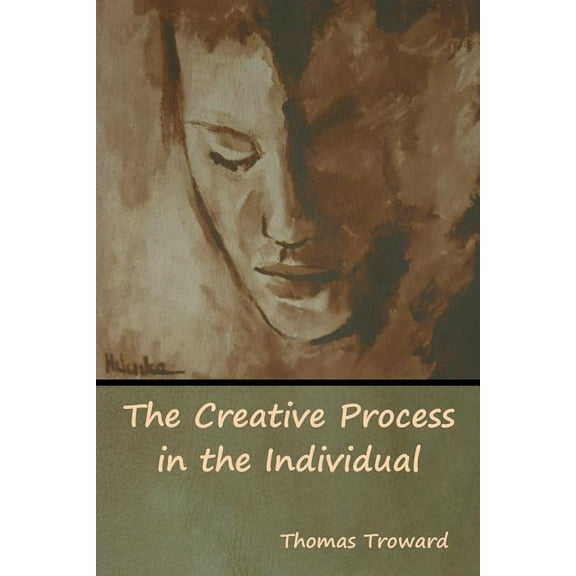 The Creative Process in the Individual, (Paperback)