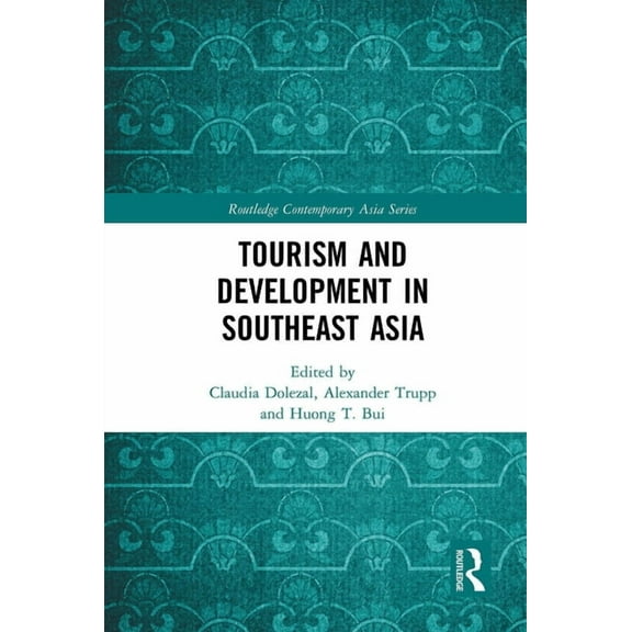 Routledge Contemporary Asia Tourism and Development in Southeast Asia, (Paperback)