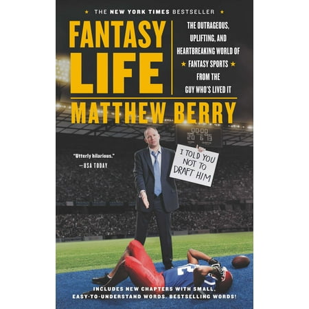 Fantasy Life: The Outrageous, Uplifting, and Heartbreaking World of Fantasy Sports from the Guy Who's Lived It (Paperback)
