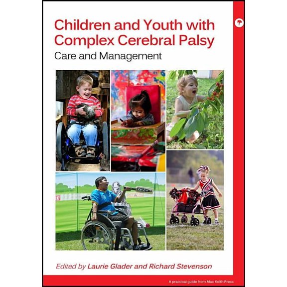 Mac Keith Press Practical Guides Children and Youth with Complex Cerebral Palsy: Care and Management, (Paperback)