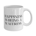 thumbnail image 2 of Happiness Is Being a Waitress. 15oz Mug, Waitress Present From Boss, Joke Cup For Coworkers, 2 of 2