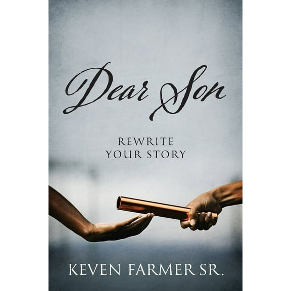 Dear Son: Rewrite Your Story, (Paperback)