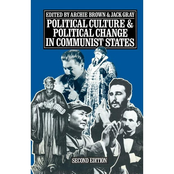 Political Culture and Political Change in Communist States, (Paperback)
