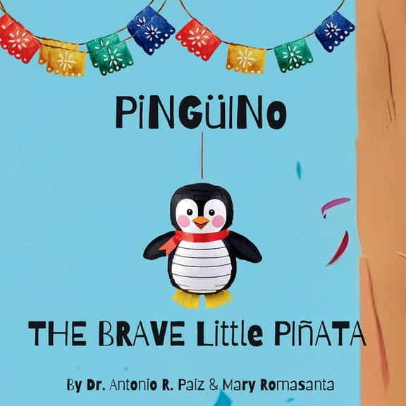 Pinguino The Brave Little Pinata, (Paperback)