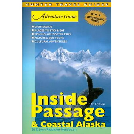 Adventure Guide to the Inside Passage & Coastal Alaska -