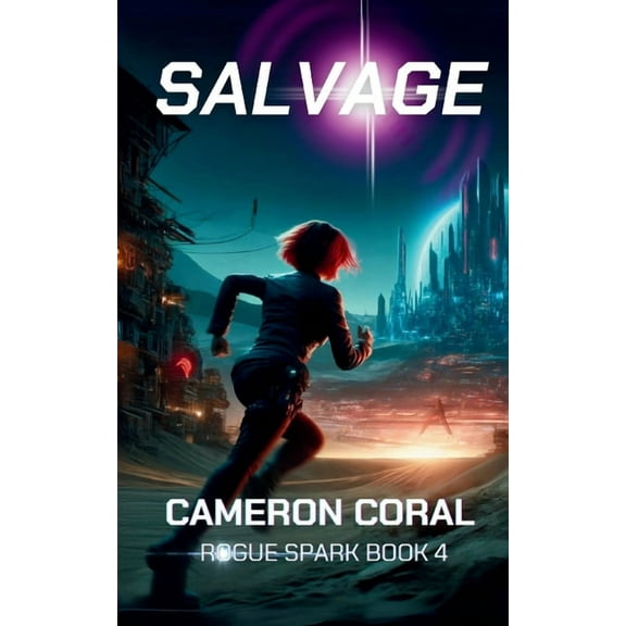 Rogue Spark Salvage, Book 4, (Paperback)