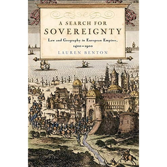 Pre-Owned A Search for Sovereignty: Law and Geography in European Empires, 1400-1900 (Paperback) 0521707439 9780521707435