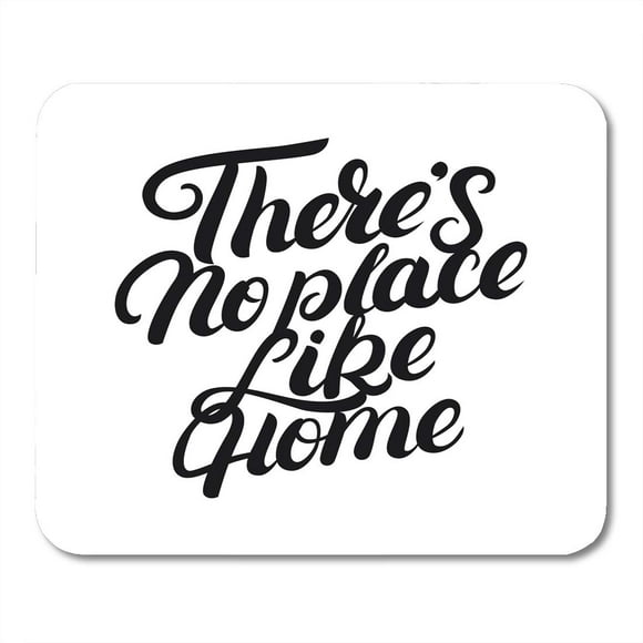 POGLIP Gray Graphic There No Place Like Home Lettering Quote Inspirational Phrase for Housewarming Best Mousepad Mouse Pad Mouse Mat 9x10 inch