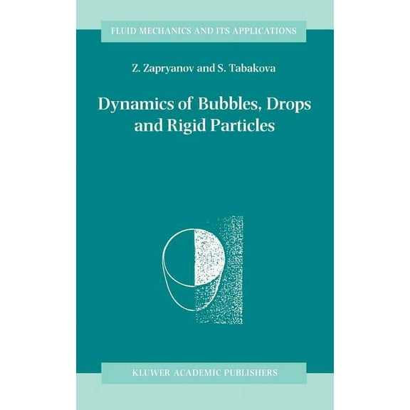 Fluid Mechanics and Its Applications Dynamics of Bubbles, Drops and Rigid Particles, Book 50, (Hardcover)