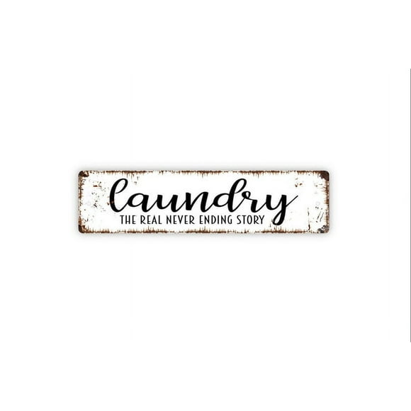 Laundry The Real Never Ending Story Sign Funny Laundry Room Laundromat Rustic Street Metal Sign or Door Name Plate Plaque Size: 4 x 16 Inch