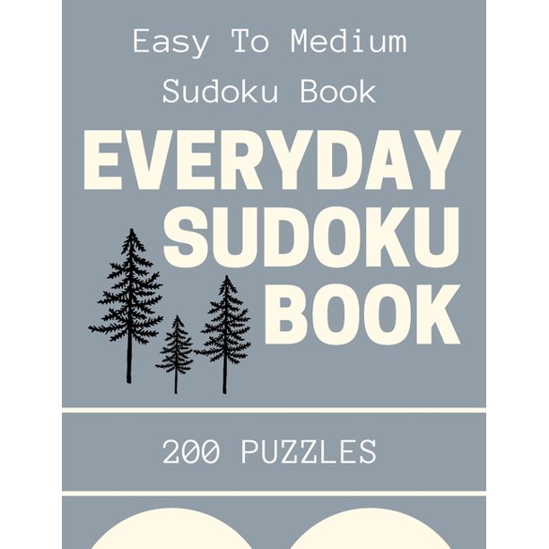 everyday sudoku book sudoku easy to medium large print sudoku book for brain fitness sudoku book for teens sudoku for teenagers daily sudoku puzzles sudoku with solution easy to medium sudoku b