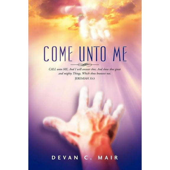 Come Unto Me, (Paperback)