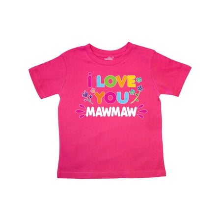 

Inktastic I Love You Mawmaw with Flowers Gift Toddler Toddler Girl T-Shirt