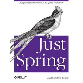 Pre-Owned Just Spring: A Lightweight Introduction to the Spring Framework (Paperback) 1449306403 9781449306403