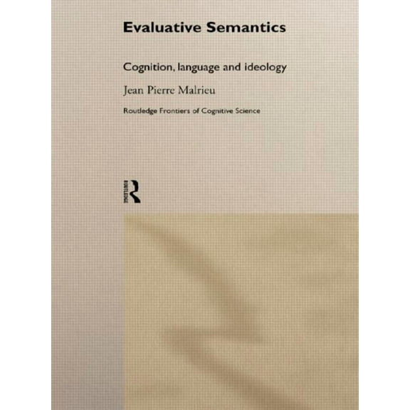 Frontiers of Cognitive Science Evaluative Semantics: Cognition, Language and Ideology, (Paperback)