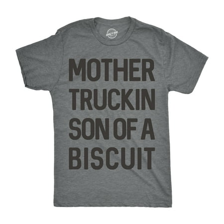 Mens Mother Truckin Son Of A Biscuit Tshirt Funny Insult