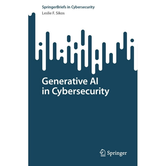 Springerbriefs in Cybersecurity Generative AI in Cybersecurity, (Paperback)