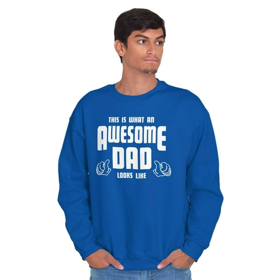 This is What Awesome Dads Look Like Men's Crewneck Sweatshirt Brisco Brands X