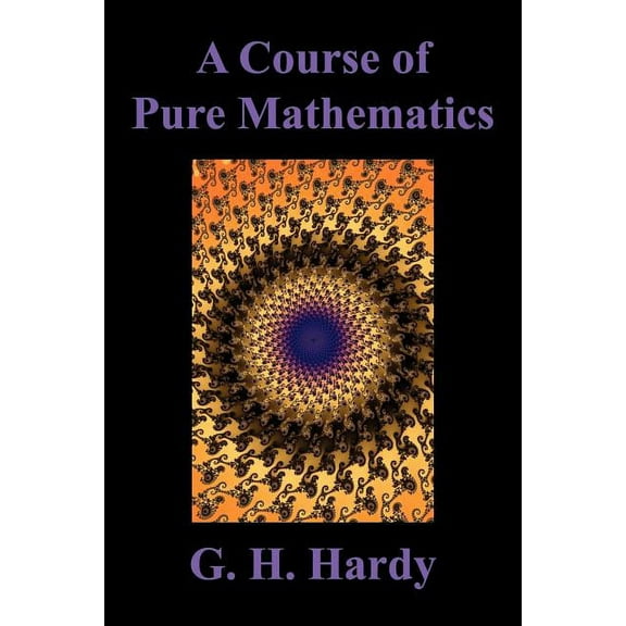 A Course of Pure Mathematics, (Paperback)