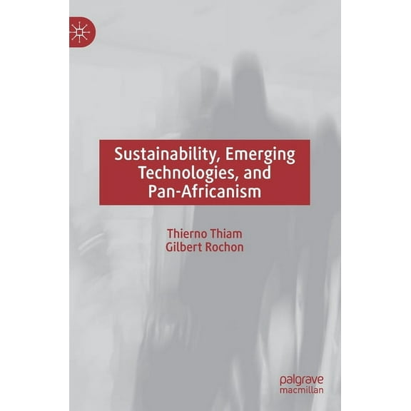 Sustainability, Emerging Technologies, and Pan-Africanism, (Hardcover)