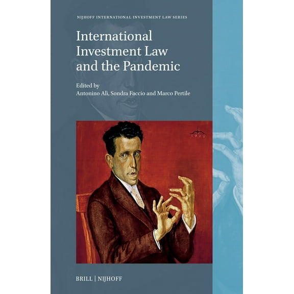 Nijhoff International Investment Law International Investment Law and the Pandemic, Book 26, (Hardcover)