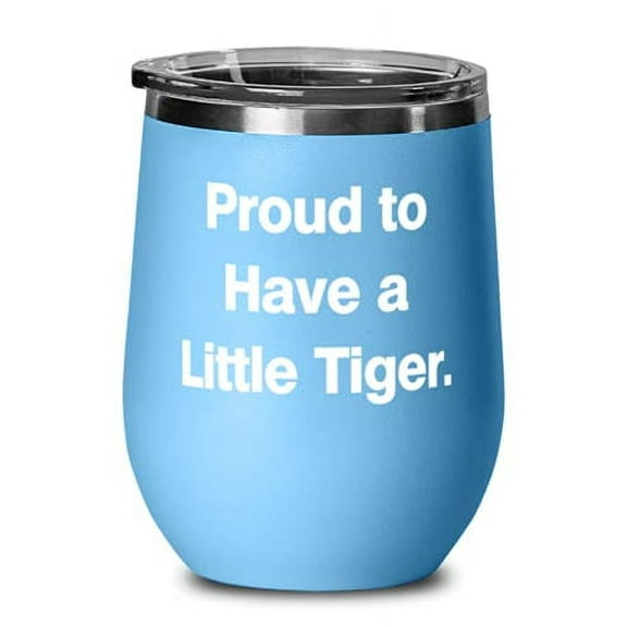 Cute Tiger Cat, Proud to Have a Little Tiger, Tiger Cat Wine Glass From Friends