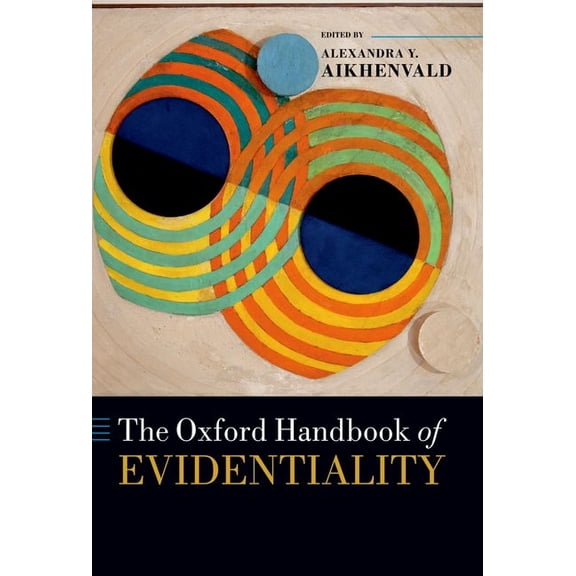 Oxford Handbooks The Oxford Handbook of Evidentiality, (Paperback)