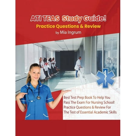 UPC: 9781617044601 | ATI TEAS Study Guide! Best Test Prep Book To Help You Pass The Exam For Nursing School! Practice Questions & Review For The Test of Essential Academic Skills (Paperback)