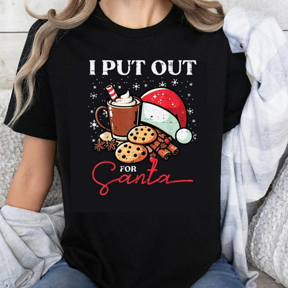 100% Cotton I Put Out For Santa Christmas Shirt With Hot Chocolate Cookies And Cinnamon Sticks Holiday Fun T-Shirt