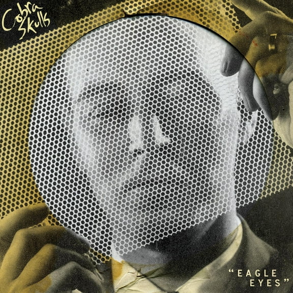Cobra Skulls - Eagle Eyes - Music & Performance - Vinyl [7-Inch]