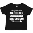 thumbnail image 3 of Inktastic Only the Best Nephews Get Promoted to Big Cousin Boys or Girls Toddler T-Shirt, 3 of 5