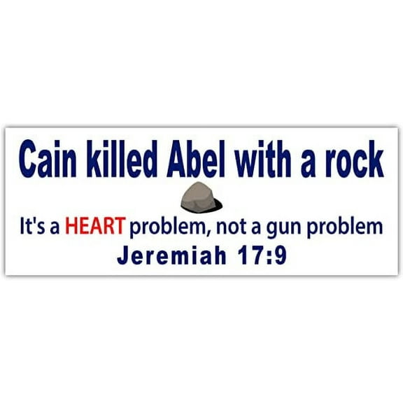 Jeremiah 17:9 Pro Gun Deceitful Heart Pro Gun Control Cain Killed Abel with a Rock Sticker Decal 3x8 inches